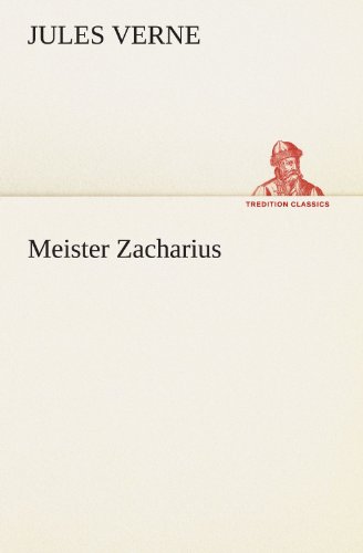 Meister Zacharius (TREDITION CLASSICS) von tredition
